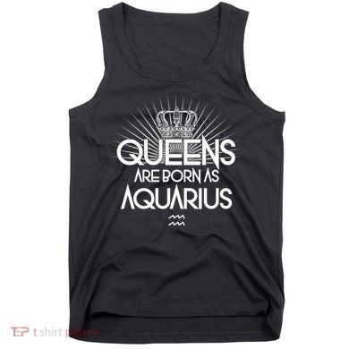 Queens Are Born As Aquarius Tank Top