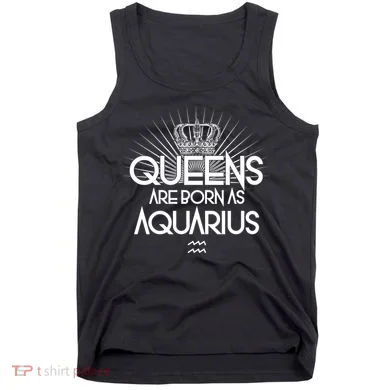 Queens Are Born As Aquarius Tank Top