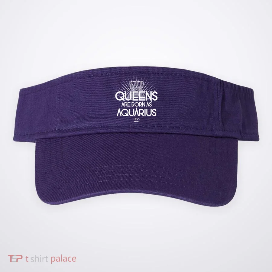 Queens Are Born As Aquarius Visor