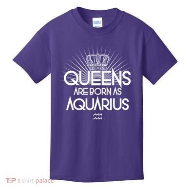 Queens Are Born As Aquarius Kids T-Shirt