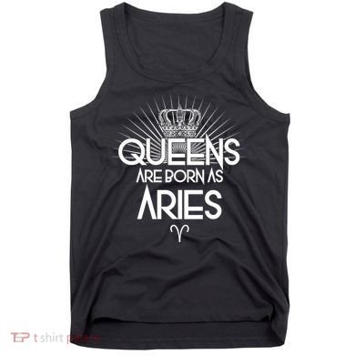 Queens Are Born As Aries Tank Top