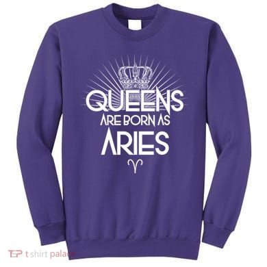Queens Are Born As Aries Sweatshirt