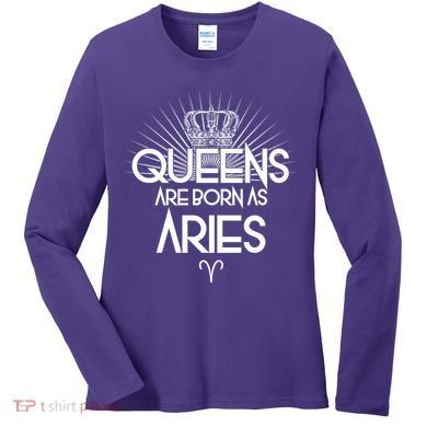 Queens Are Born As Aries Women's Long Sleeve Shirt