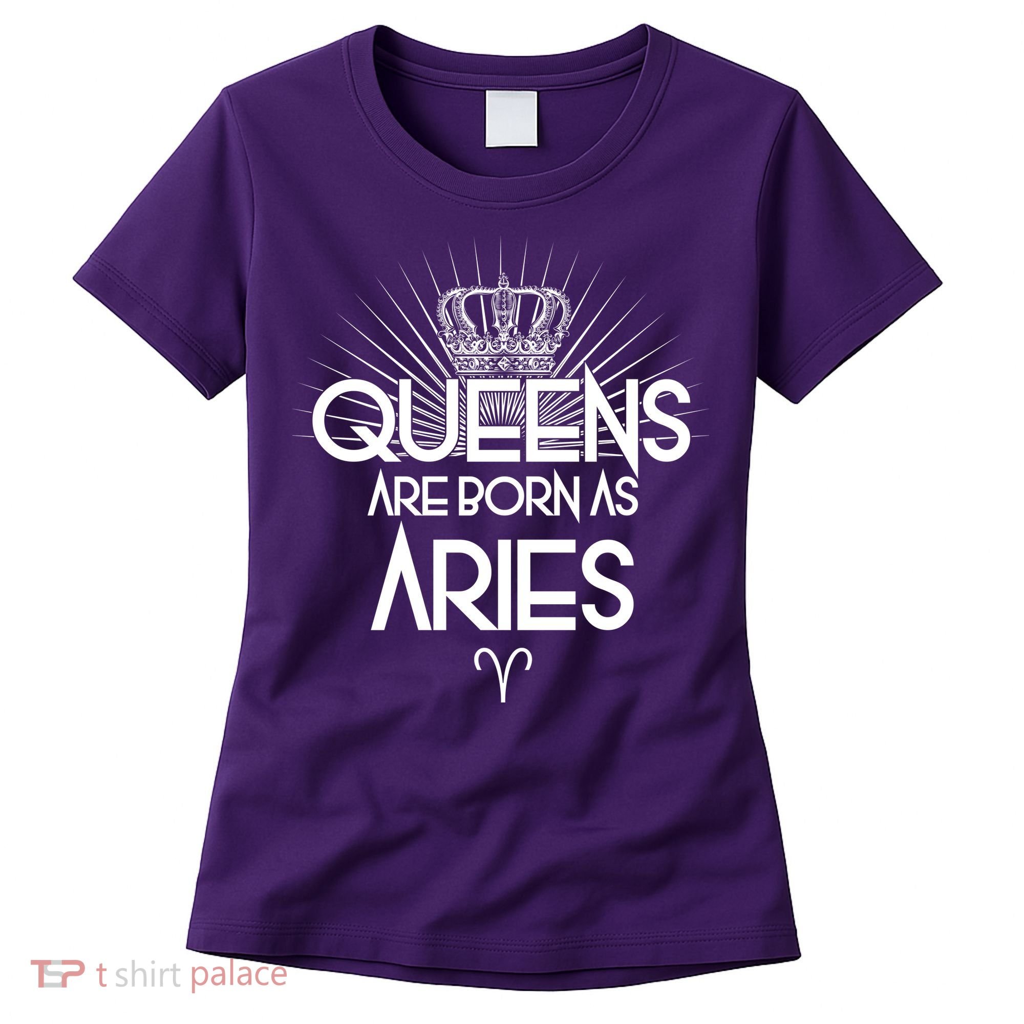 Queens Are Born As Aries Women's T-Shirt