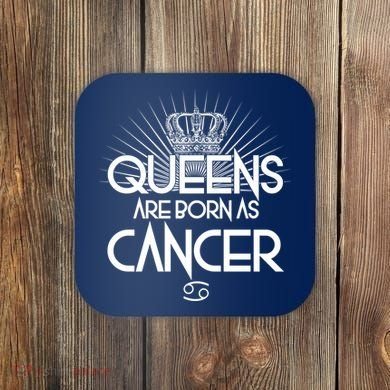 Queens Are Born As Cancer Coaster
