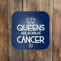 Queens Are Born As Cancer Coaster thumb 0