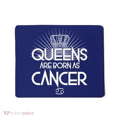 Queens Are Born As Cancer Mousepad