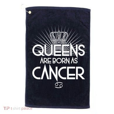 Queens Are Born As Cancer Golf Towel