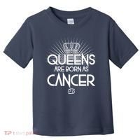 Queens Are Born As Cancer Toddler T-Shirt thumb 0