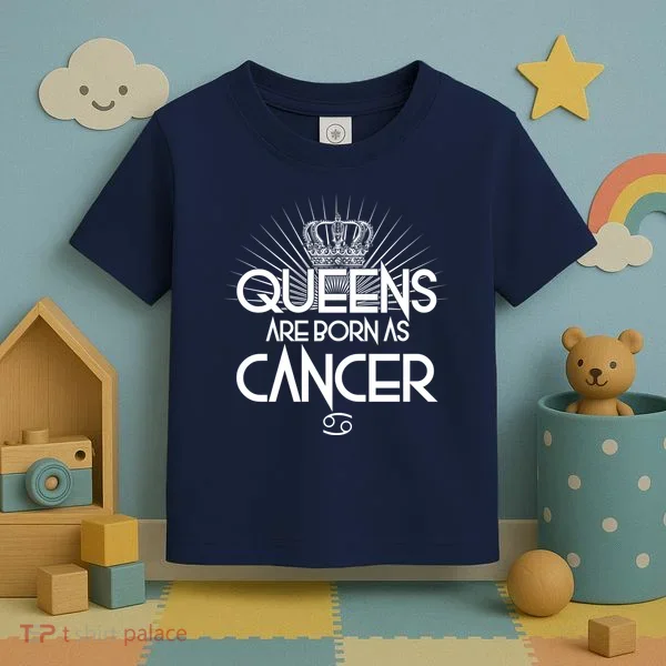 Queens Are Born As Cancer Toddler T-Shirt