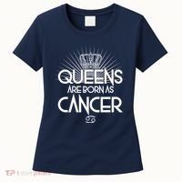 Queens Are Born As Cancer Women's T-Shirt thumb 0