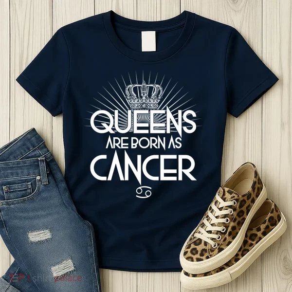 Queens Are Born As Cancer Women's T-Shirt