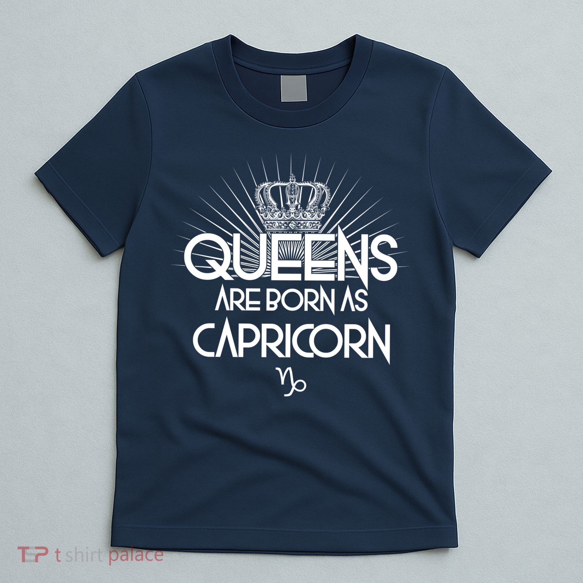 Queens Are Born As Capricorn T-Shirt