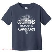 Queens Are Born As Capricorn Toddler T-Shirt thumb 0