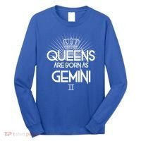 Queens Are Born As Gemini Long Sleeve Shirt thumb 0