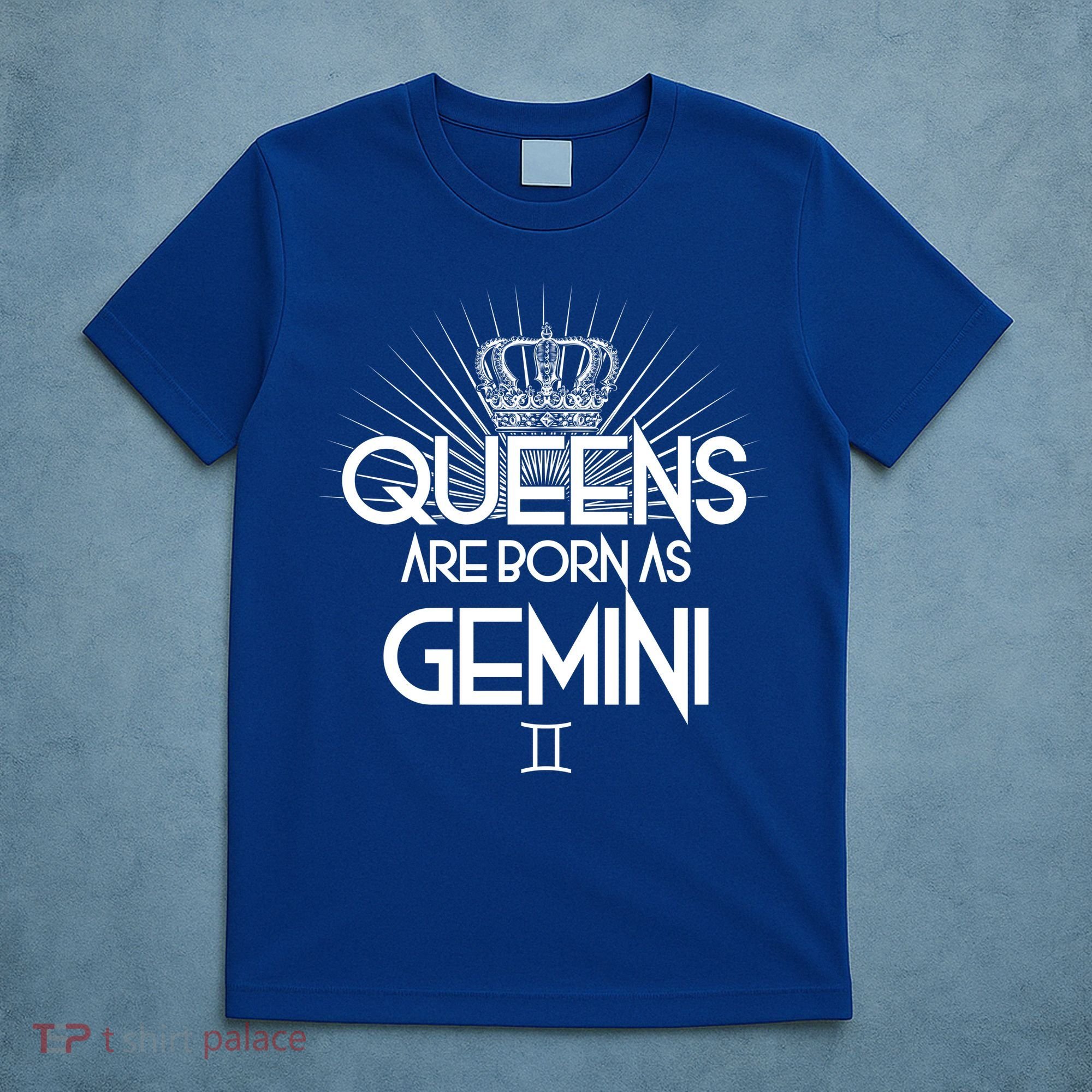 Queens Are Born As Gemini T-Shirt