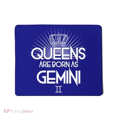 Queens Are Born As Gemini Mousepad
