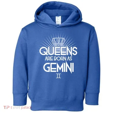 Queens Are Born As Gemini Toddler Hoodie