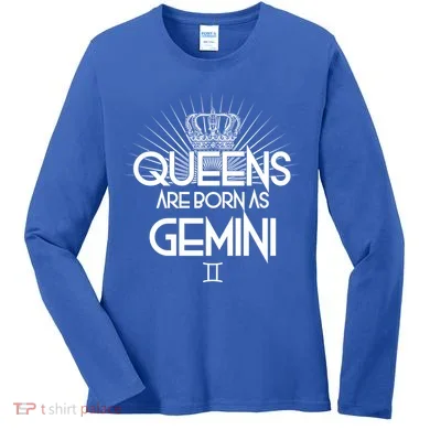 Queens Are Born As Gemini Women's Long Sleeve Shirt