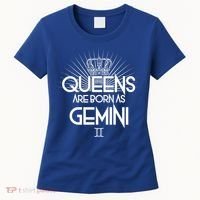 Queens Are Born As Gemini Women's T-Shirt thumb 0