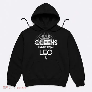 Queens Are Born As Leo Hoodie