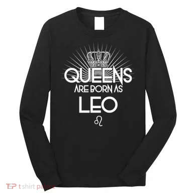 Queens Are Born As Leo Long Sleeve Shirt