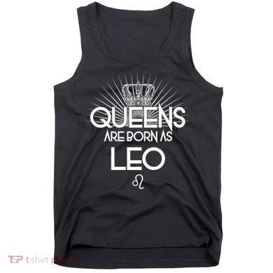 Queens Are Born As Leo Tank Top