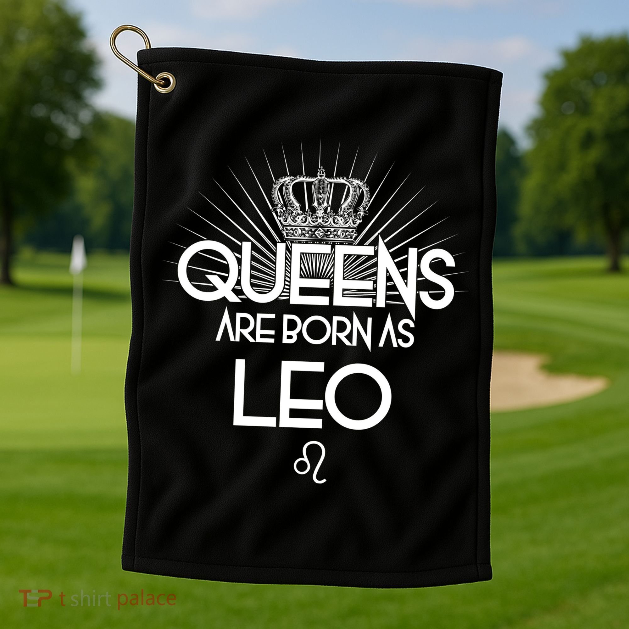 Queens Are Born As Leo Golf Towel