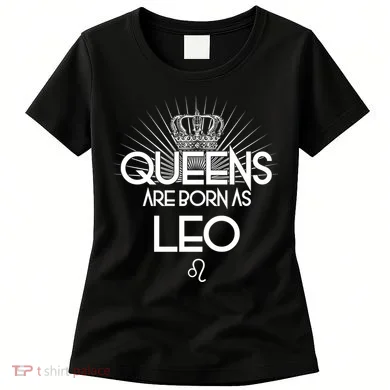 Queens Are Born As Leo Women's T-Shirt
