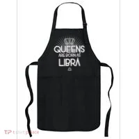 Queens Are Born As Libra Apron thumb 0