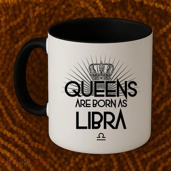 Queens Are Born As Libra Coffee Mug
