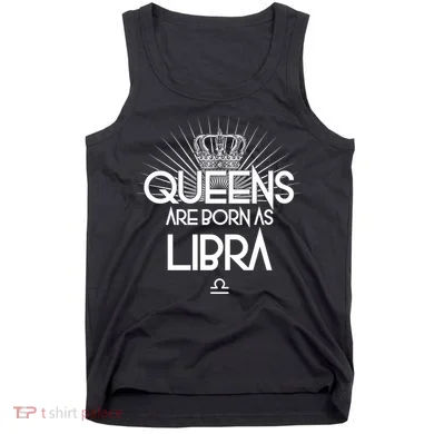 Queens Are Born As Libra Tank Top
