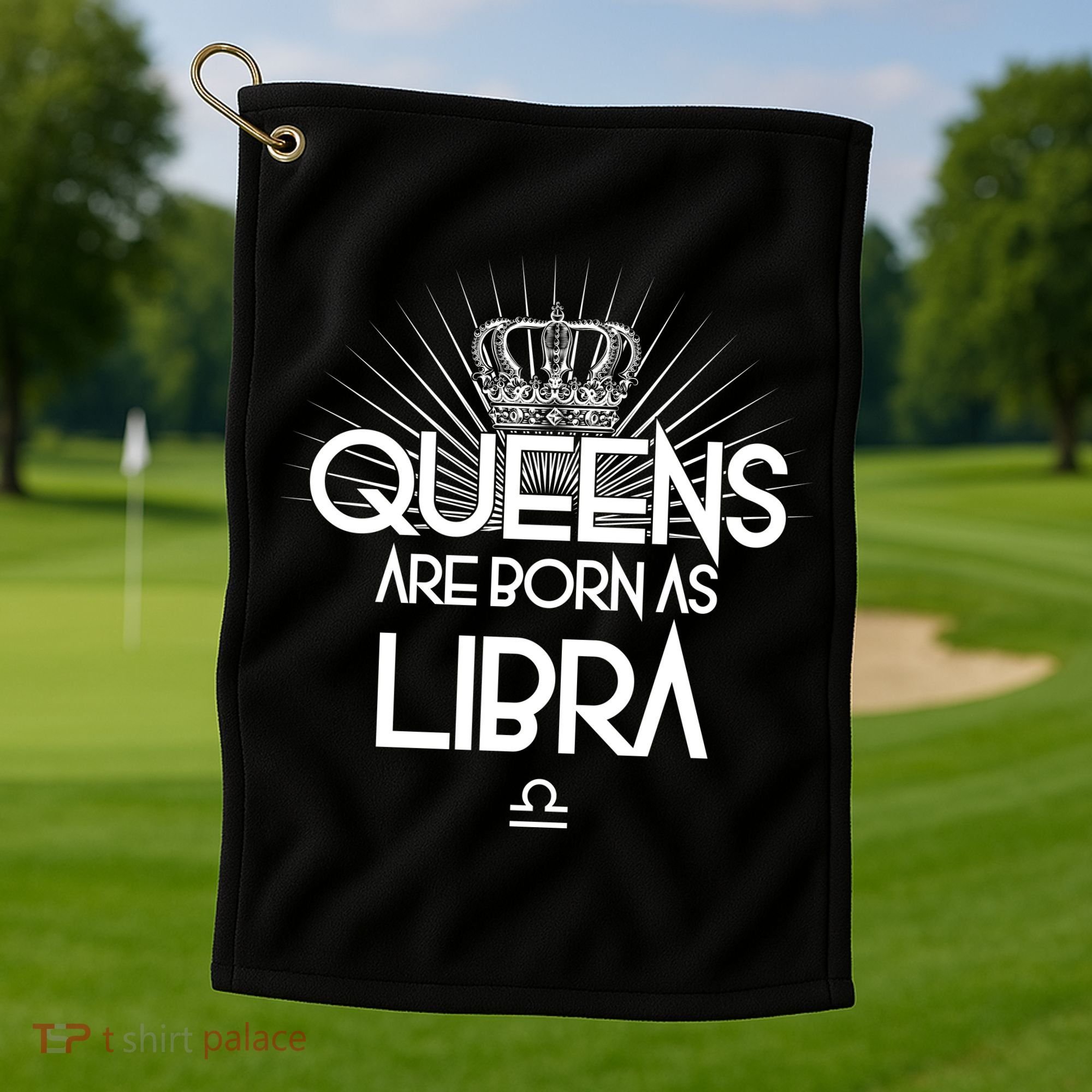 Queens Are Born As Libra Golf Towel