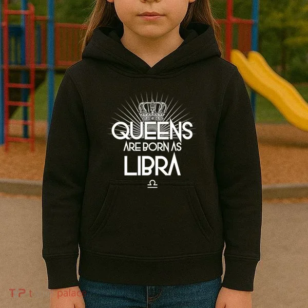 Queens Are Born As Libra Kids Hoodie