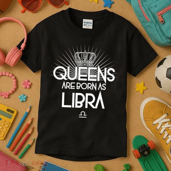 Queens Are Born As Libra Kids T-Shirt