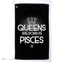 Queens Are Born As Pisces Golf Towel thumb 0