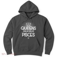 Queens Are Born As Pisces Hoodie thumb 0