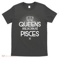 Queens Are Born As Pisces T-Shirt thumb 0