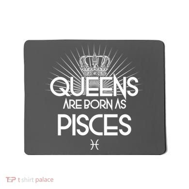 Queens Are Born As Pisces Mousepad