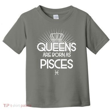 Queens Are Born As Pisces Toddler T-Shirt