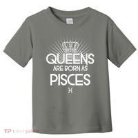 Queens Are Born As Pisces Toddler T-Shirt thumb 0