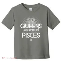 Queens Are Born As Pisces Toddler T-Shirt thumb 0