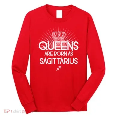 Queens Are Born As Sagittarius Long Sleeve Shirt