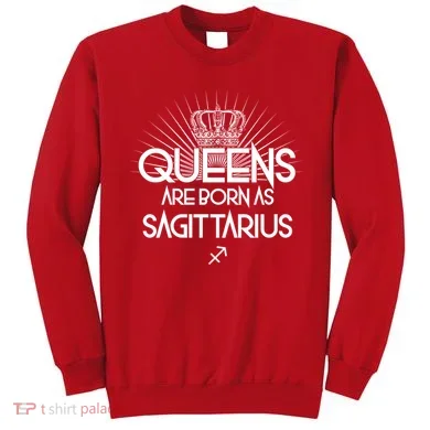 Queens Are Born As Sagittarius Sweatshirt