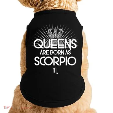 Queens Are Born As Scorpio Doggie Tank