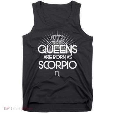 Queens Are Born As Scorpio Tank Top