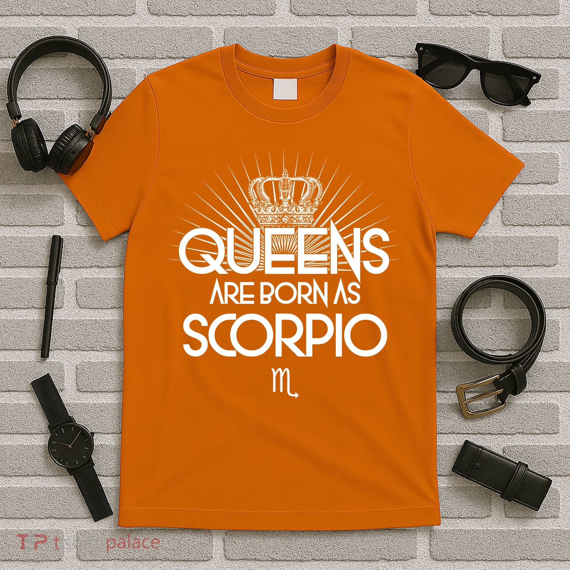 Queens Are Born As Scorpio T-Shirt