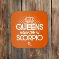 Queens Are Born As Scorpio Coaster thumb 0