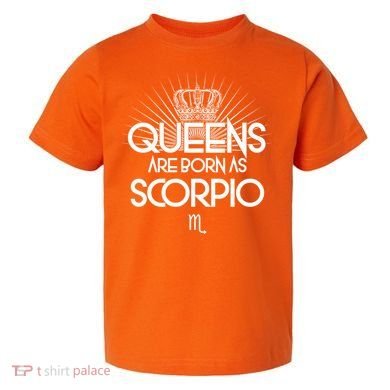 Queens Are Born As Scorpio Toddler T-Shirt