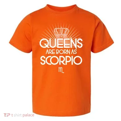 Queens Are Born As Scorpio Toddler T-Shirt